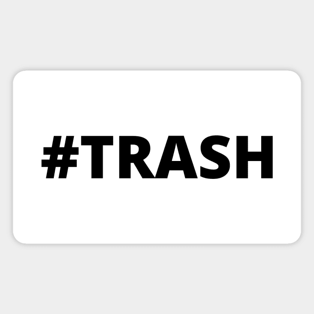 Trash Magnet by Word and Saying